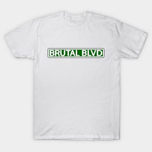 Brutal Blvd Street Sign T-Shirt